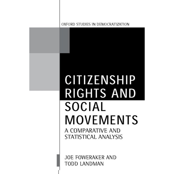 Oxford Studies in Democratization Citizenship Rights and Social Movements: A Comparative and Statistical Analysis, (Paperback)