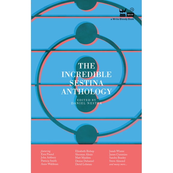 The Incredible Sestina Anthology, (Paperback)