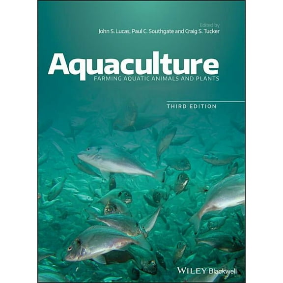 Aquaculture: Farming Aquatic Animals and Plants, (Hardcover)