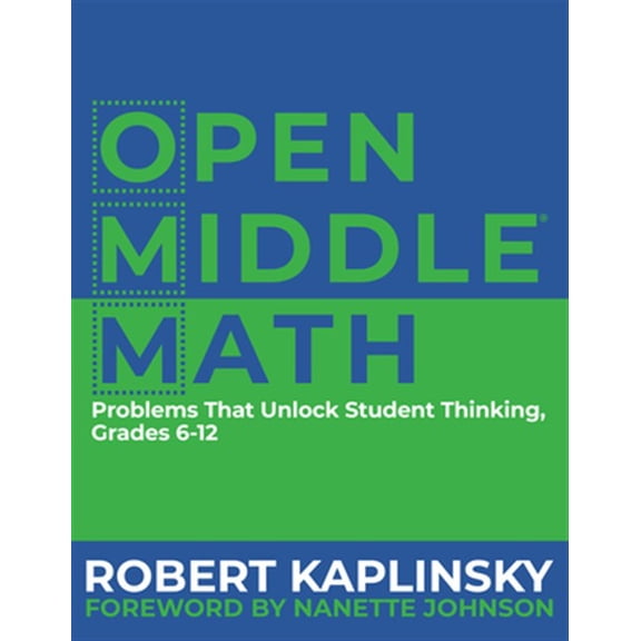 Pre-Owned Open Middle Math: Problems That Unlock Student Thinking, 6-12 (Paperback) 1625311745 9781625311740