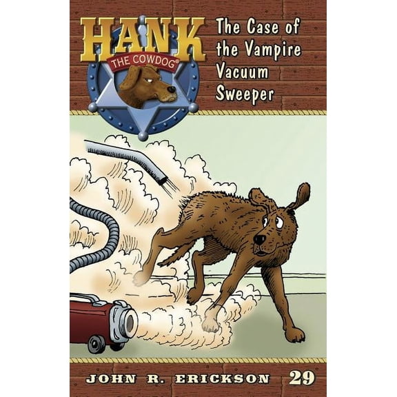 Hank the Cowdog (Quality) The Case of the Vampire Vacuum Sweeper, Book 29, (Paperback)