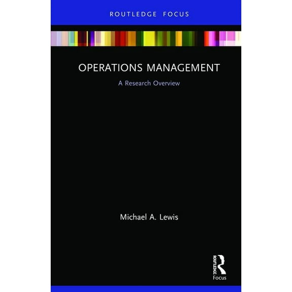 State of the Art in Business Research Operations Management: A Research Overview, (Hardcover)