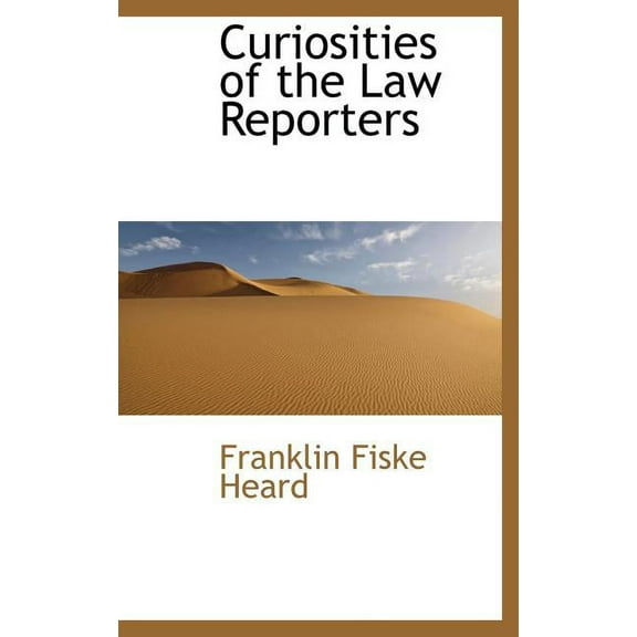 Curiosities of the Law Reporters (Hardcover)