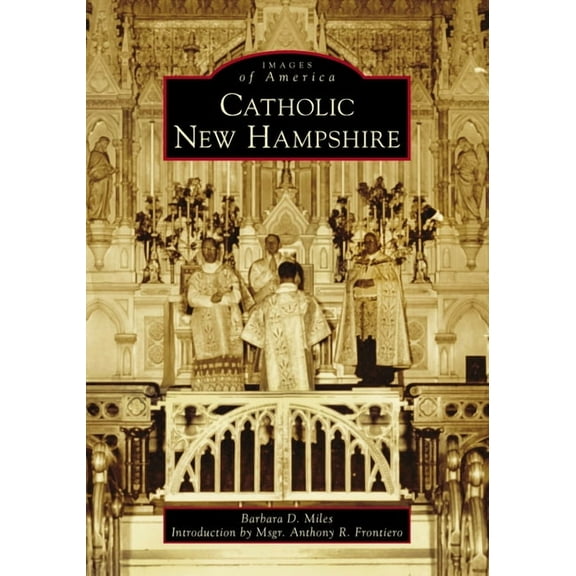 Images of America Catholic New Hampshire, (Paperback)