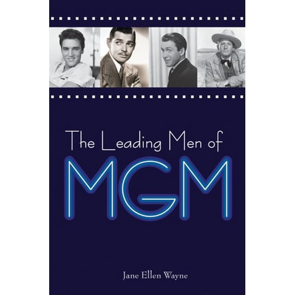 Pre-Owned The Leading Men of MGM (Paperback) 0786717688 9780786717682