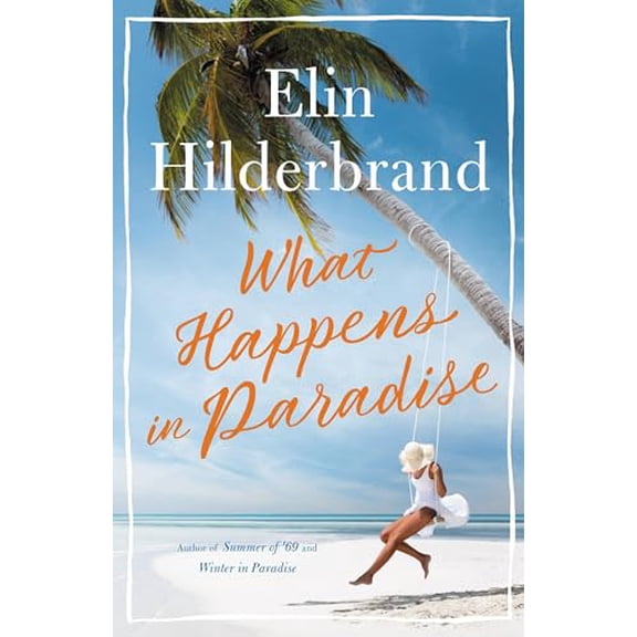 Pre-Owned What Happens in Paradise (Hardcover) 0316435570 9780316435574