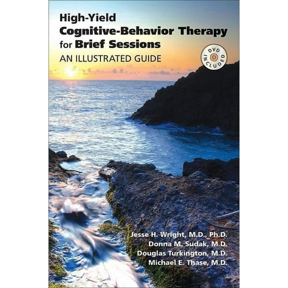 High-Yield Cognitive-Behavior Therapy for Brief Sessions: An Illustrated Guide (Other)