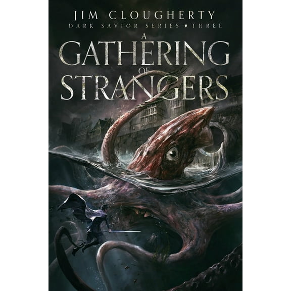 A Gathering of Strangers: Dark Savior Series, Book Three, (Paperback)