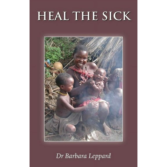 Heal the Sick, (Paperback)