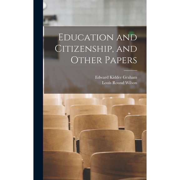 Education and Citizenship, and Other Papers, (Hardcover)