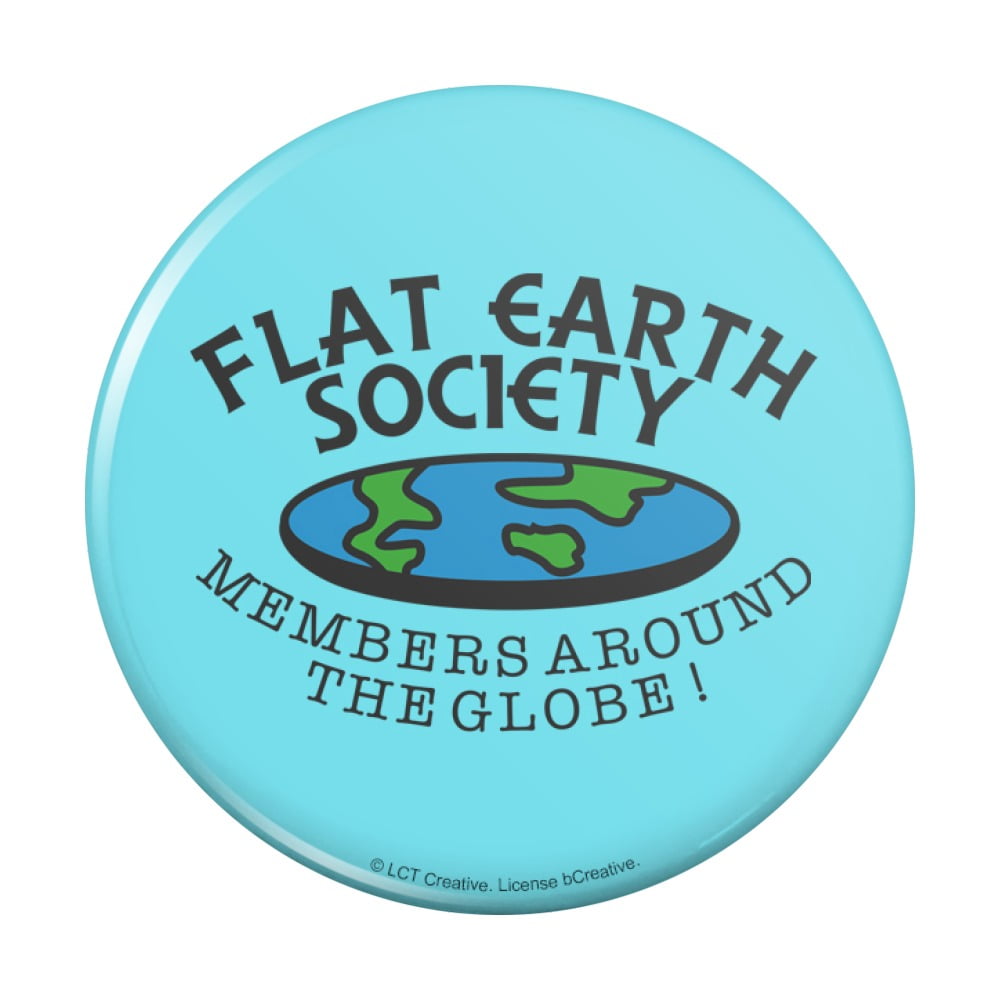 Flat Earth Society Members Around the Globe Funny Humor Pinback Button Pin  