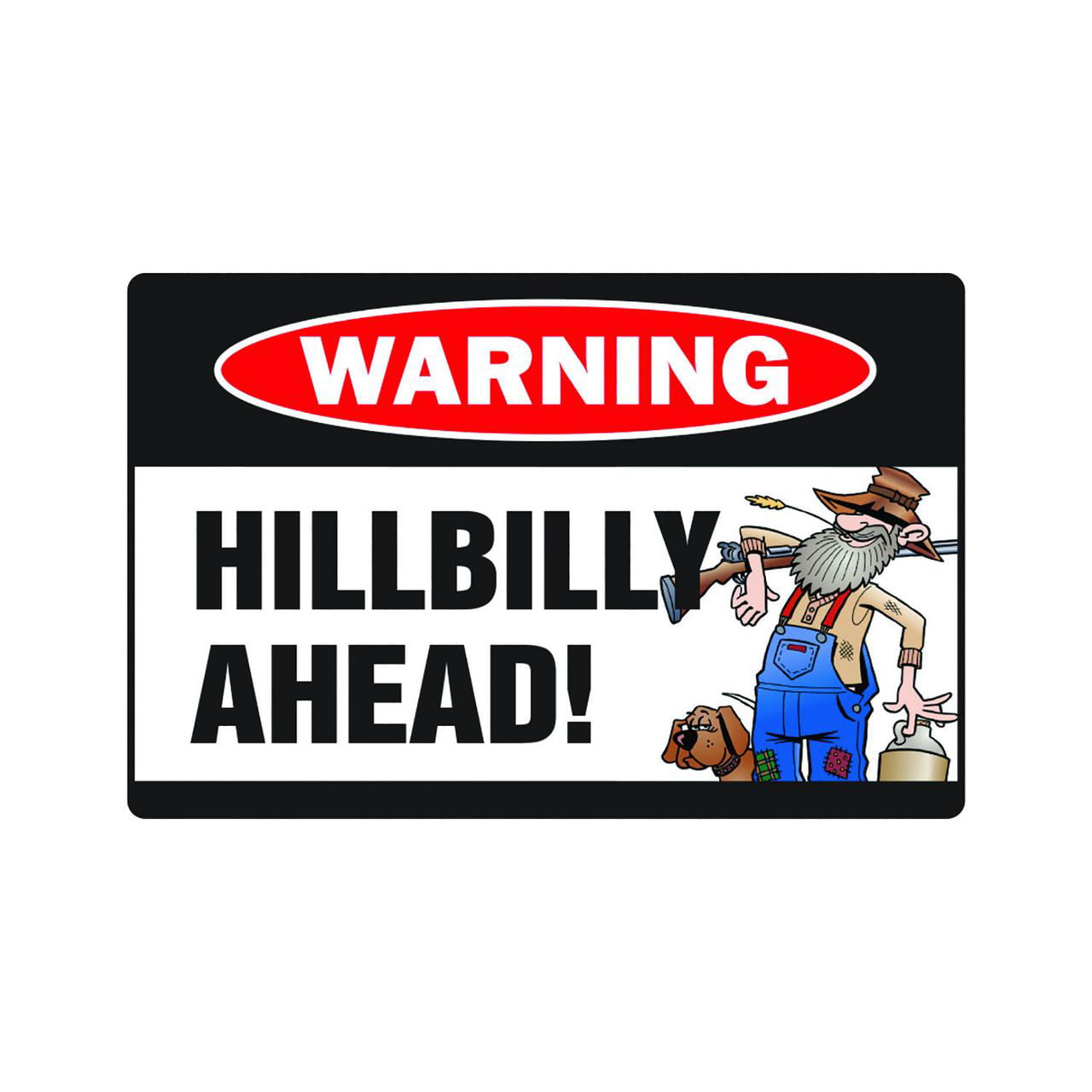 HILLBILLY AHEAD Warning Sign Or Decals southerner barefoot shotgun south  country 