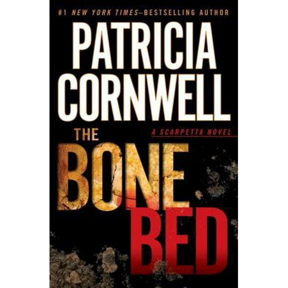 Pre-Owned The Bone Bed (Scarpetta) (Hardcover) 0399157565 9780399157561