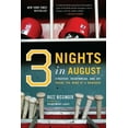 thumbnail image 1 of Pre-Owned Three Nights in August: Strategy, Heartbreak, and Joy Inside the Mind of a Manager, (Paperback), 1 of 1