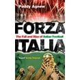 thumbnail image 1 of Pre-Owned Forza Italia: The Fall and Rise of Italian Football (Paperback) by Paddy Agnew, 1 of 1