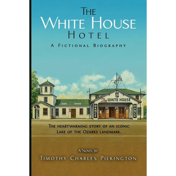 The White House Hotel: A Fictional Biography, (Paperback)