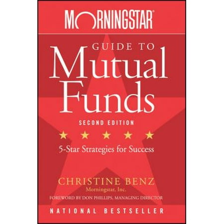 Morningstar Guide to Mutual Funds: Five-Star Strategies for Success