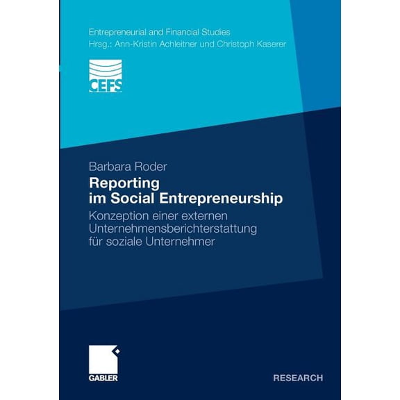 Entrepreneurial and Financial Studies Reporting Im Social Entrepreneurship: Konzeption Einer Externen Unternehmensberichterstattung Für Soziale Unternehmer, (Paperback)