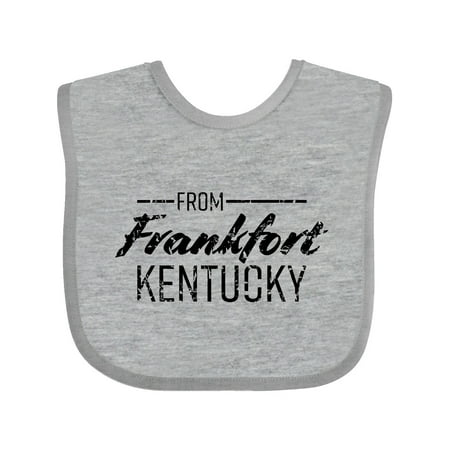 

Inktastic From Frankfort Kentucky in Black Distressed Text Gift Baby Boy or Baby Girl Bib