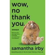 Wow, No Thank You.: Essays [Paperback - Used]
