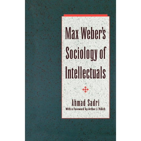 Max Weber's Sociology of Intellectuals, (Paperback)