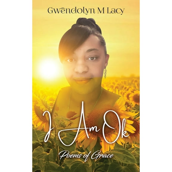 I Am Ok: Poems of Grace, (Paperback)