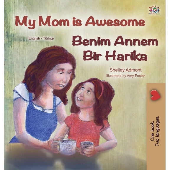 English Turkish Bilingual Collection My Mom is Awesome (English Turkish Bilingual Book), (Hardcover)