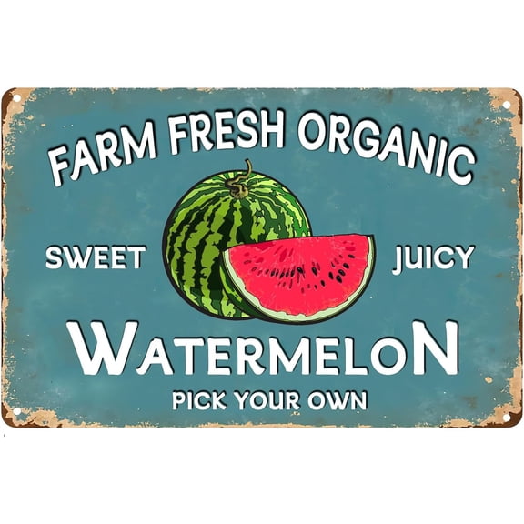 Vintage Watermelon Metal Tin Sign,Farm Fresh Organic Sweet Juicy Watermelon Pick Your Own Funny Kitchen Signs for Home Kitchen Office Cafe Farm Yard Man Cave Decor 8x12 Inch