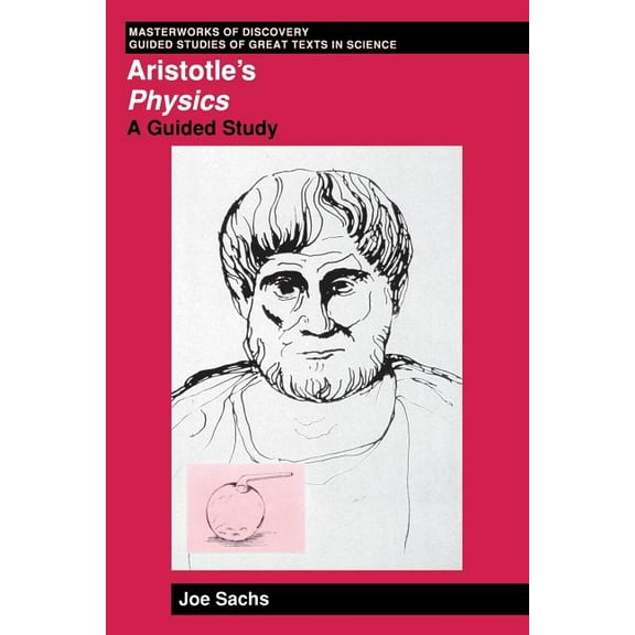 Masterworks of Discovery Aristotle's Physics: A Guided Study, (Paperback)