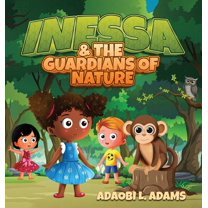 Inessa & the Guardians of Nature, (Hardcover)