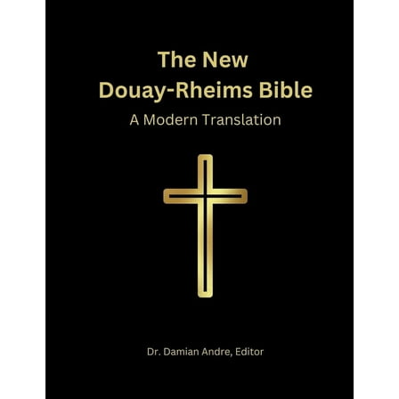 The New Douay-Rheims Bible: A Modern Translation, (Paperback)