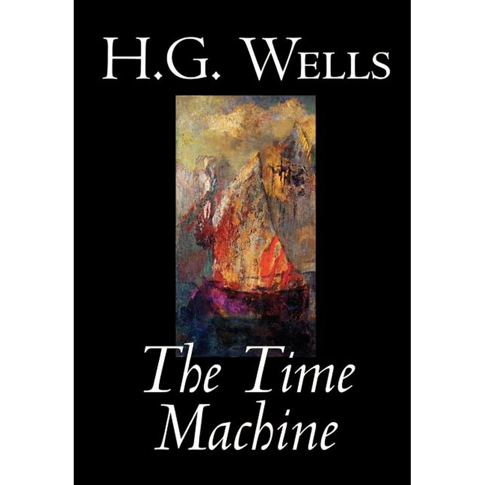 The Time Machine by H. G. Wells, Fiction, Classics (Hardcover) The Time Machine by H. G. Wells, Fiction, Classics (Hardcover)