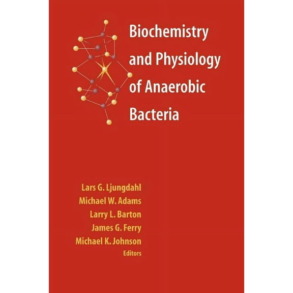 Biochemistry and Physiology of Anaerobic Bacteria, (Paperback)