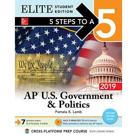 5 Steps to a 5: AP U.S. Government & Politics 2019 Elite Student (Best Political Biographies 2019)