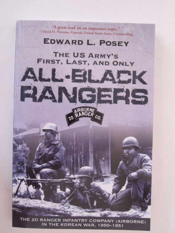 The US Army's First, Last, and Only All-Black Rangers: The 2d Ranger ...