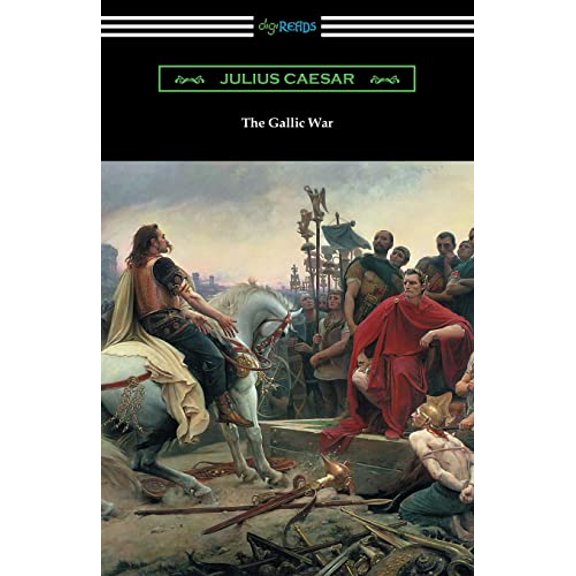 Pre-Owned The Gallic War: (Translated by W. A. MacDevitte with an Introduction by Thomas De Quincey) (Paperback) 1420957740 9781420957747