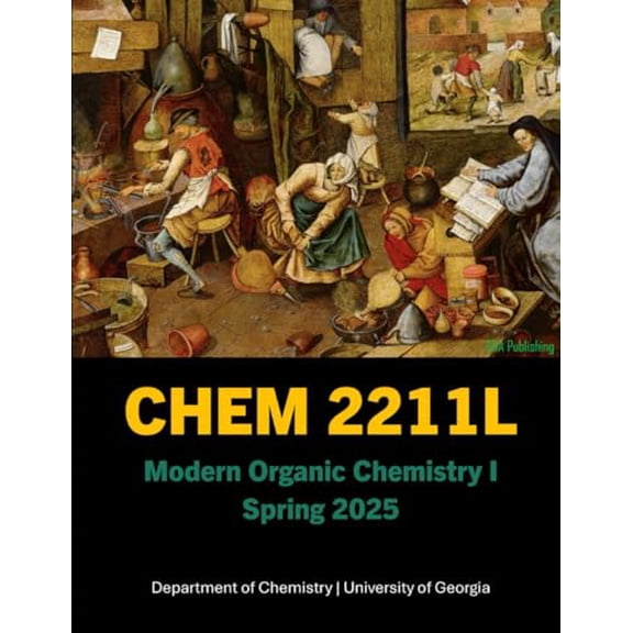 Pre-Owned Lab Manual CHEM 2211L - Modern Organic Chemistry I Laboratory: University of Georgia Spring 2025