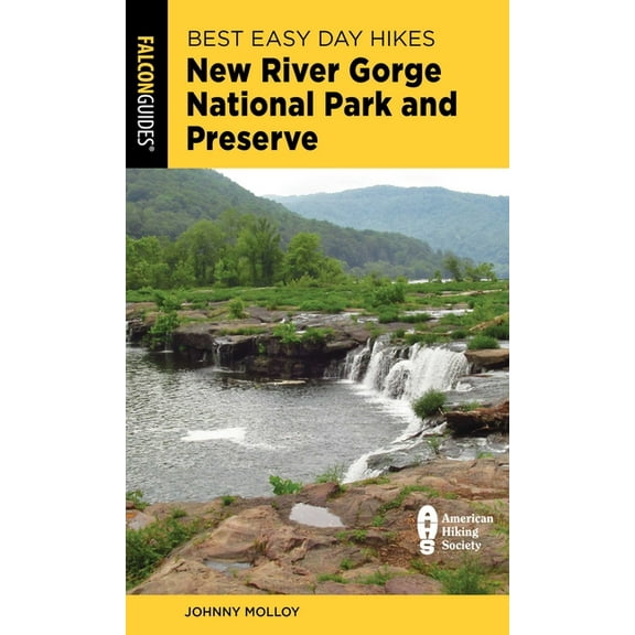 Best Easy Day Hikes Best Easy Day Hikes New River Gorge National Park and Preserve, (Paperback)