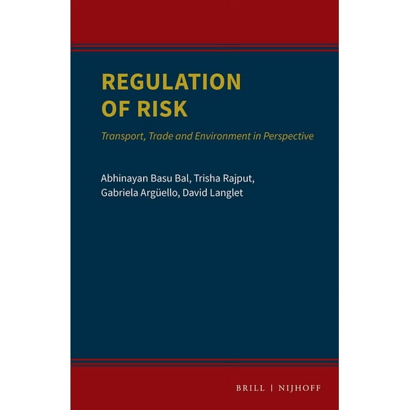 Regulation of Risk: Transport, Trade and Environment in Perspective, (Hardcover)
