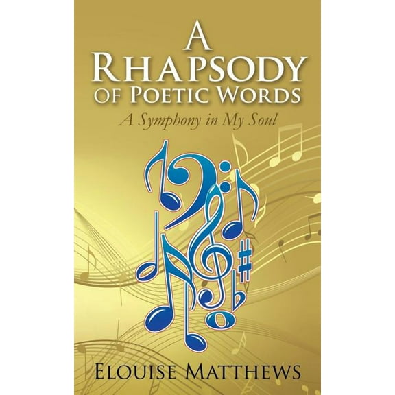 A Rhapsody of Poetic Words, (Paperback)