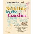 thumbnail image 1 of Wildlife in the Garden: How to Live in Harmony with Deer, Raccoons, Rabbits, Crows and Other Pesky Creatures, 1 of 1