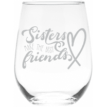 C&M Personal Gifts 17 oz Sisters Make the Best Friends Stemless Wine Glass