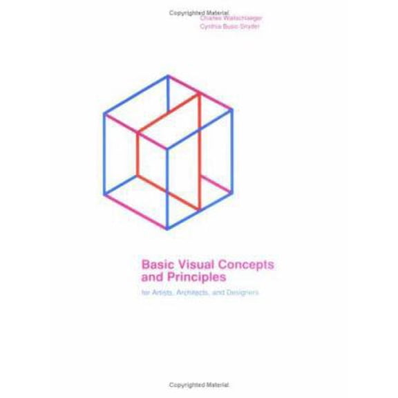 Pre-Owned Basic Visual Concepts And Principles For Artists, Architects And Designers (Paperback) 0697006514 9780697006516