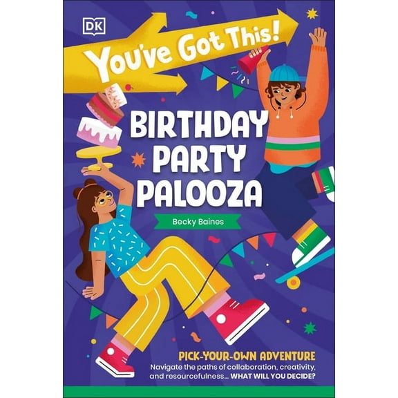 You've Got This! You've Got This! Birthday Party Palooza: Pick Your Own Adventure, (Hardcover)