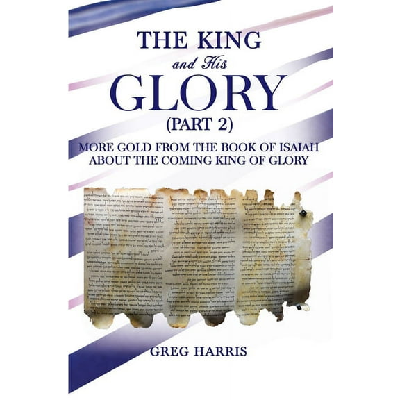 The King and His Glory (Part 2), (Paperback)