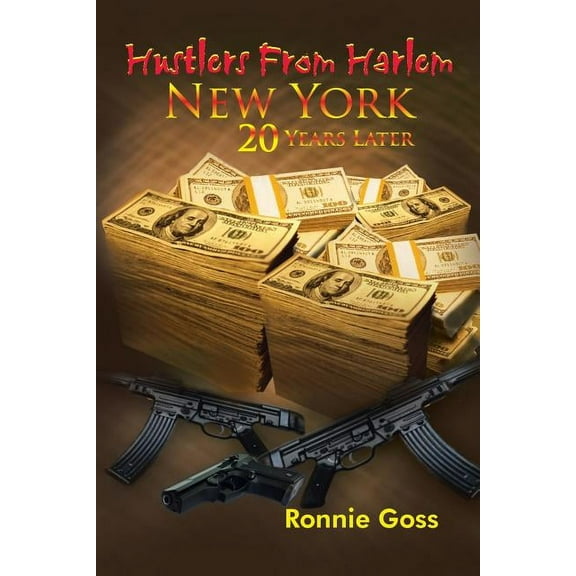 Hustlers from Harlem New York Twenty Years Later (Paperback)
