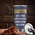 thumbnail image 2 of Retirement Gifts - Gift for Retired Coworker Boss - Quitter Tumbler - Retirement, Going Away, Farewell, Leaving, Goodbye Gifts for Women, Men, Retired People, Coworkers, Manager 20OZ, 2 of 6