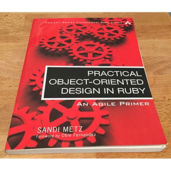 Pre-Owned Practical Object-Oriented Design in Ruby: An Agile Primer (Paperback) 0321721330 9780321721334