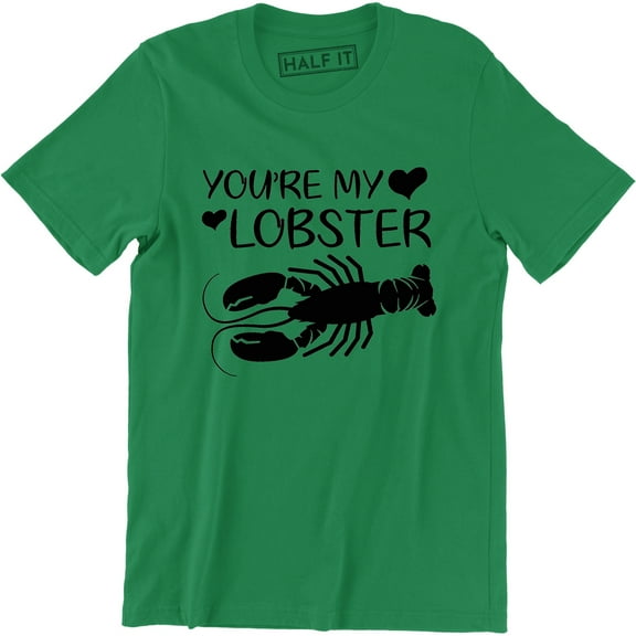 You're My Lobster Funny Boyfriend Girlfriend Valentines Gift Men's T-Shirt