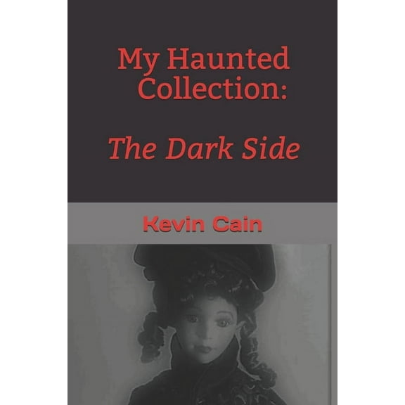 My Haunted Collection: The Dark Side, (Paperback)